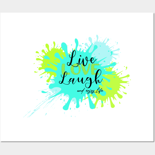 Live-Love-laugh Wall Art by bypicotico